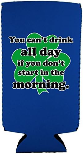 Nu poți bea toată ziua dacă nu începi dimineața Slim Can Coolie