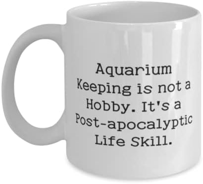 Sarcasm păstrarea acvariului, păstrarea acvariului nu este un Hobby. Este o viață Post-apocaliptică, cană inspirațională de